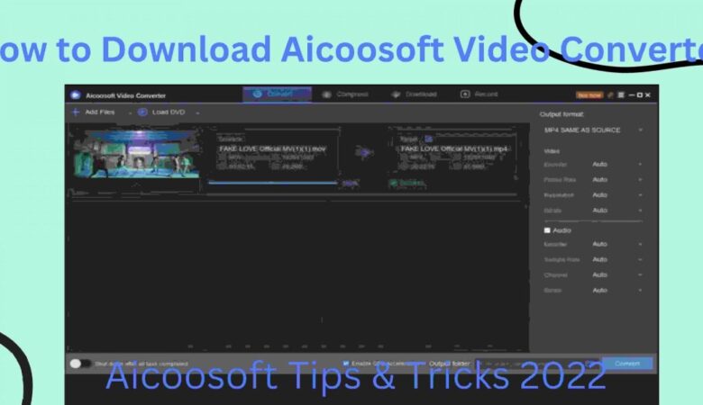 How to Download Aicoosoft Video Converter | Aicoosoft Tips & Tricks 