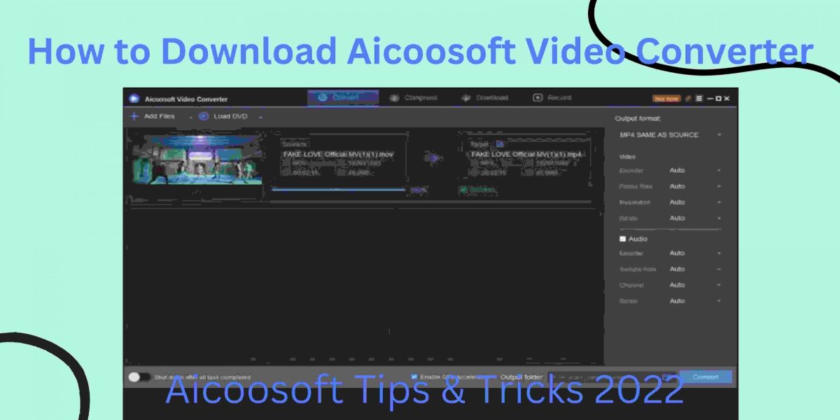 How to Download Aicoosoft Video Converter Aicoosoft Tips & Tricks  (1)