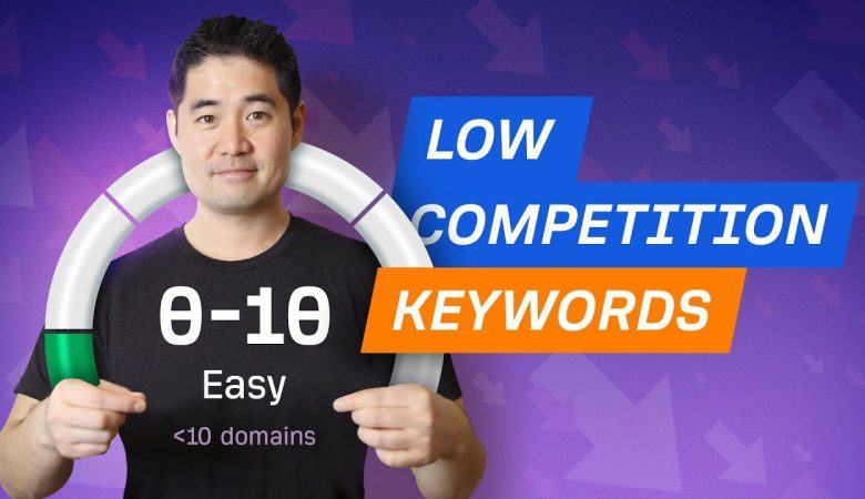 How to Find Low Competition Keywords: A Comprehensive Guide