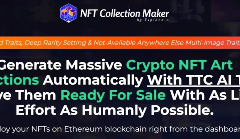Generate Massive Crypto NFT Using NFT Collection Maker App: The Ultimate Guide