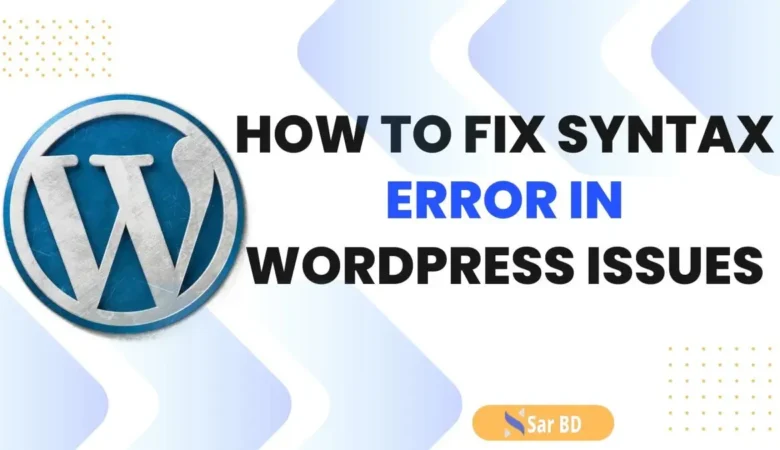 How to Fix Syntax Error in WordPress