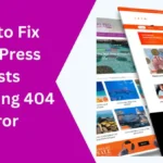 How to Fix WordPress Posts Returning 404 Error