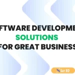 Software Development Solutions for Great Business