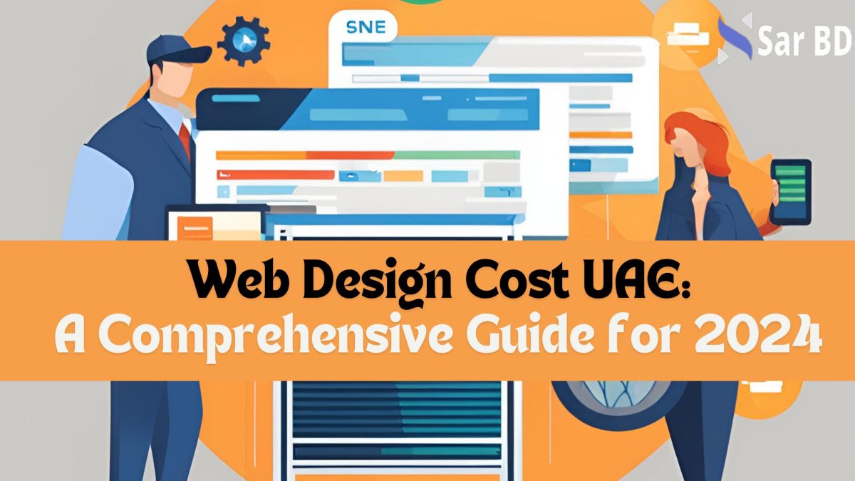 Web Design Cost UAE: A Comprehensive Guide for 2024