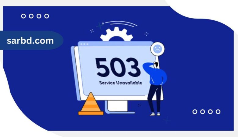 503 Error Code: Comprehensive Guide to Understanding and Fixing It