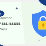How to Fix Common SSL Issues in WordPress