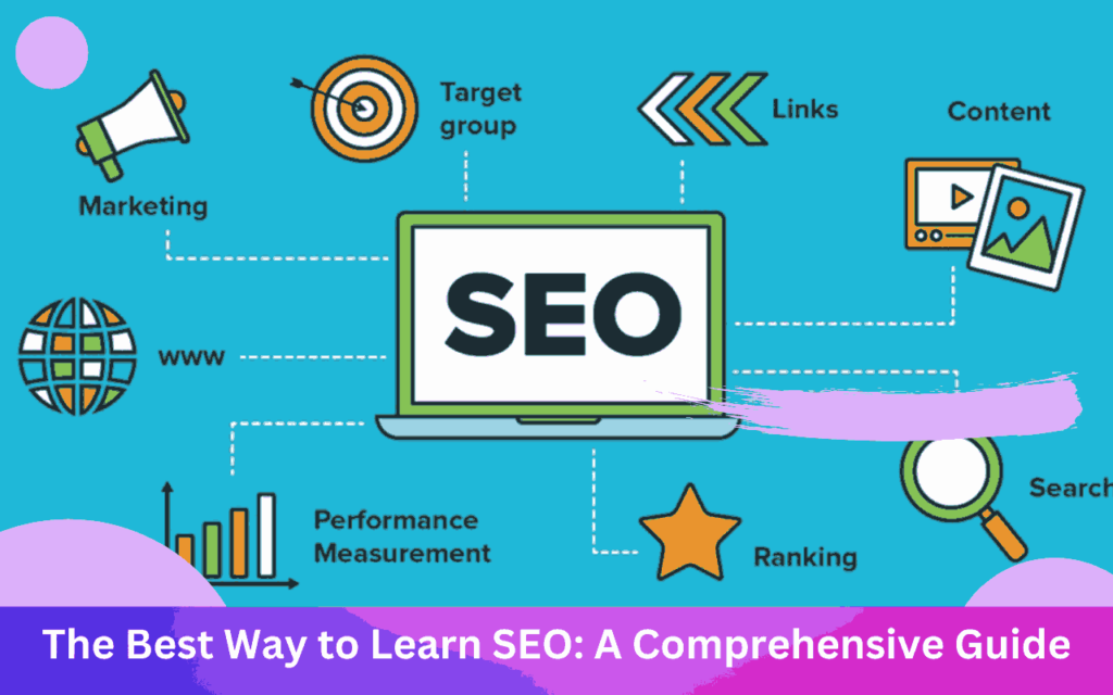 The Best Way to Learn SEO: A Comprehensive Guide