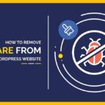 Step-by-Step Guide to Malware Removal for WordPress