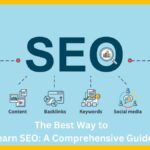 The Best Way to Learn SEO: A Comprehensive Guide
