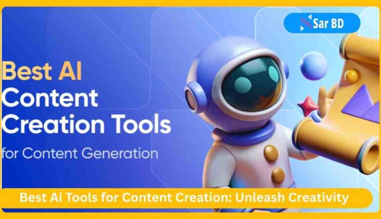 Best Ai Tools for Content Creation: Unleash Creativity