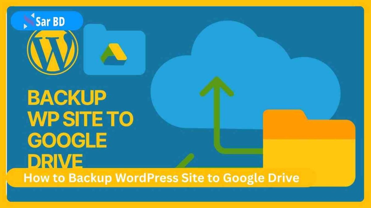 How to Backup WordPress Site to Google Drive