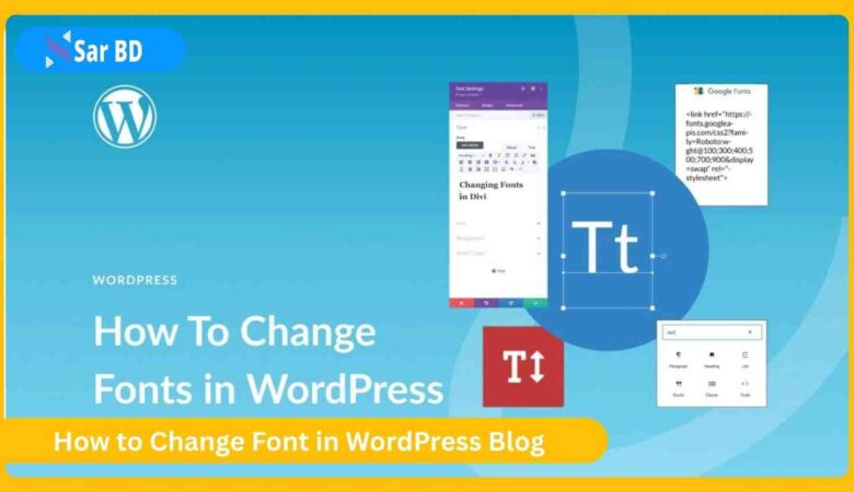 How to Change Font in WordPress Blog