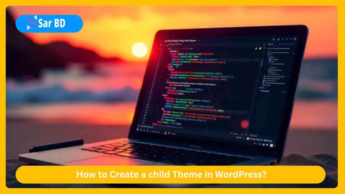 How to Create a child Theme in WordPress?