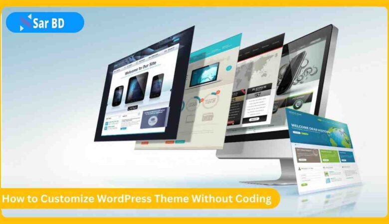 How to Customize WordPress Theme Without Coding