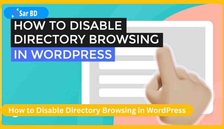 How to Disable Directory Browsing in WordPress