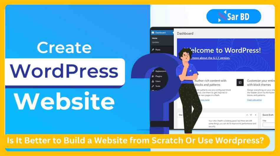 Is It Better to Build a Website from Scratch Or Use Wordpress?