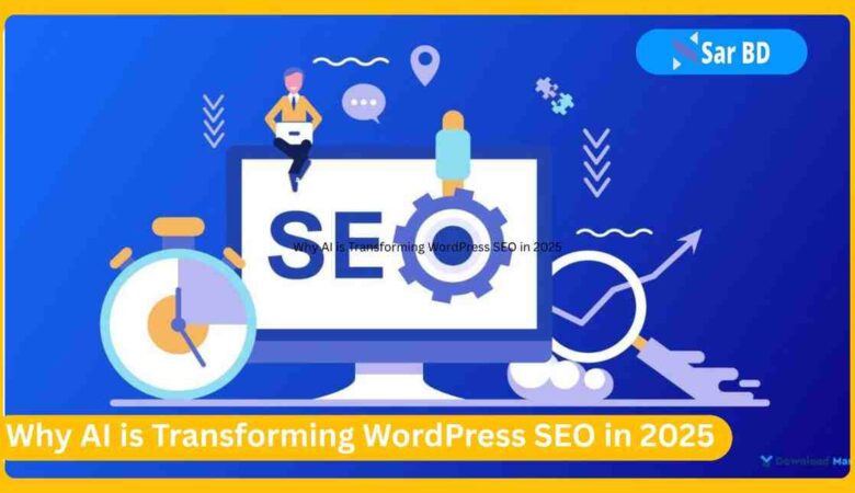 Why AI is Transforming WordPress SEO in 2025