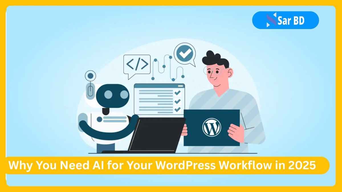Why You Need AI for Your WordPress Workflow in 2025