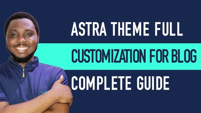 Astra Themes Complete Guideline