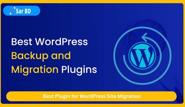 Best Plugin for WordPress Site Migration
