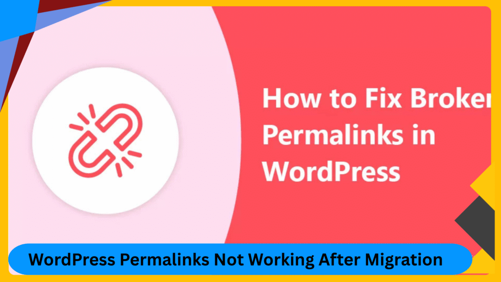WordPress Permalinks Not Working After Migration