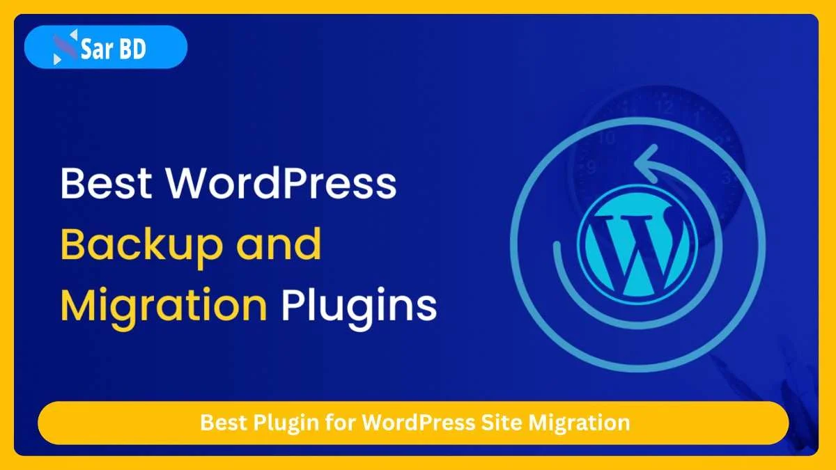 Best Plugin for WordPress Site Migration