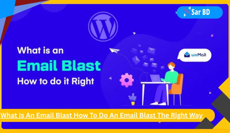What Is An Email Blast How To Do An Email Blast The Right Way
